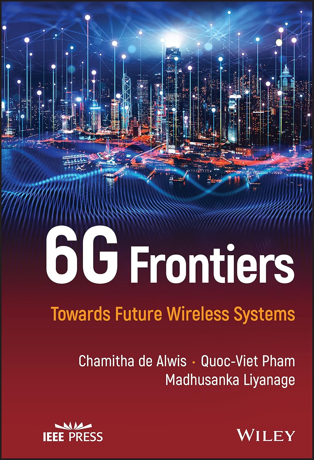 Buy 6G Frontiers: Towards Future Wireless Systems (English, Paperback, Chamitha De Alwis, Quoc-viet Pham, Madhusanka Liyanage) Online at Best Price - BookBajar