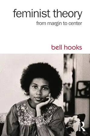 Buy Feminist Theory: From Margin to Center (English, Paperback, Bell Hooks) Online at Best Price - BookBajar