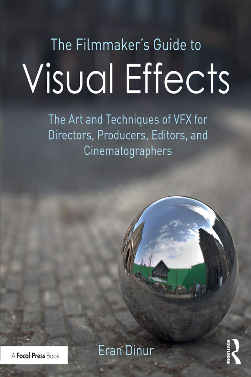 Buy The Filmmaker's Guide to Visual Effects: The Art and Techniques of Vfx for Directors, Producers, Editors and Cinematographers (English, Hardcover, ... Online at Best Price - BookBajar