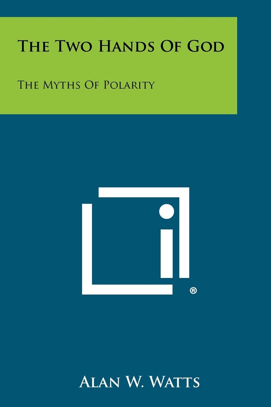 Buy The Two Hands Of God: The Myths Of Polarity (English, Paperback, Alan W Watts) Online at Best Price - BookBajar