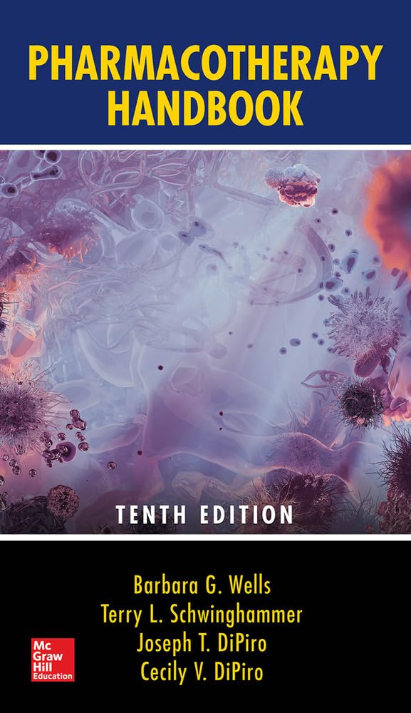 Buy Pharmacotherapy Handbook, Tenth Edition (English, Paperback, Barbara G. Wells, Joseph T. Dipiro, Terry L. Schwinghammer, Cecily V. DiPiro) Online at Best Price - BookBajar