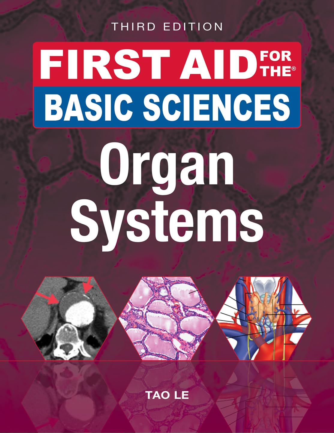 Buy First Aid for the Basic Sciences: Organ Systems, Third Edition (First Aid Series) (English, Paperback, Tao Le, William Hwang, Vinayak Muralidhar, J... Online at Best Price - BookBajar