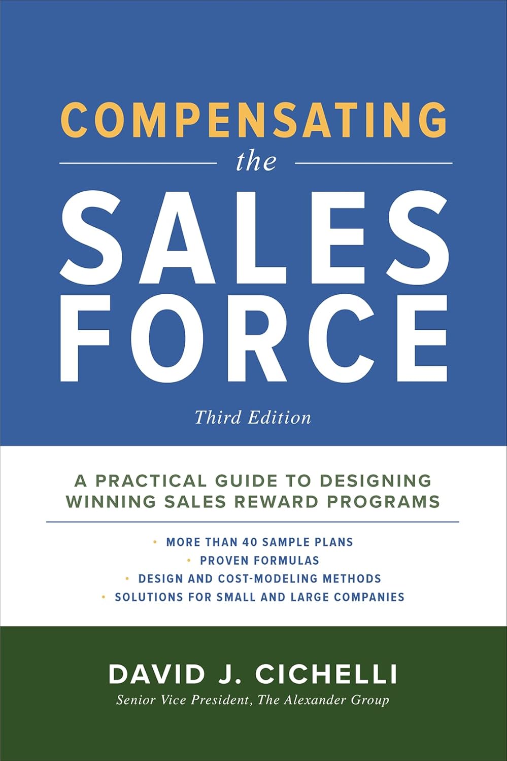 Buy Compensating the Sales Force, Third Edition: A Practical Guide to Designing Winning Sales Reward Programs (English, Hardcover, David J. Cichelli) Online at Best Price - BookBajar