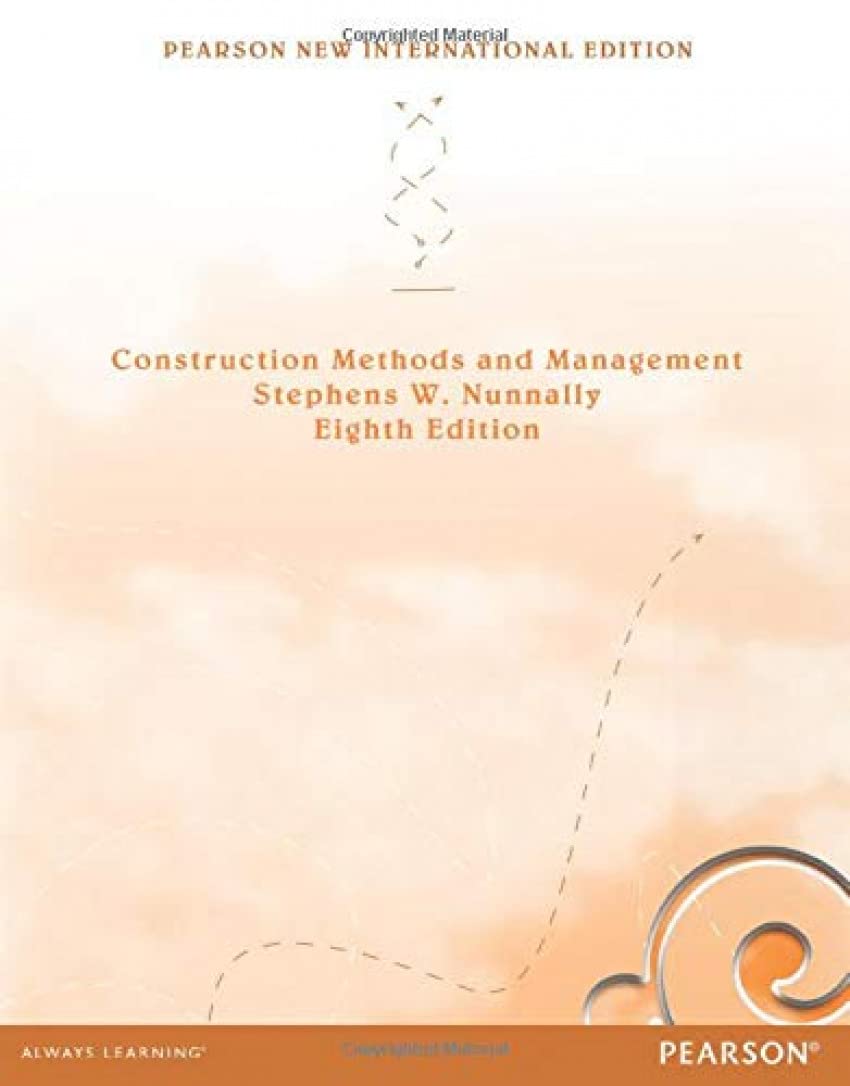 Buy Construction Methods and Management: Pearson New International Edition (English, Paperback, Stephens Nunnally) Online at Best Price - BookBajar