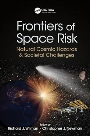 Buy Frontiers of Space Risk: Natural Cosmic Hazards & Societal Challenges (English, Paperback) Online at Best Price - BookBajar