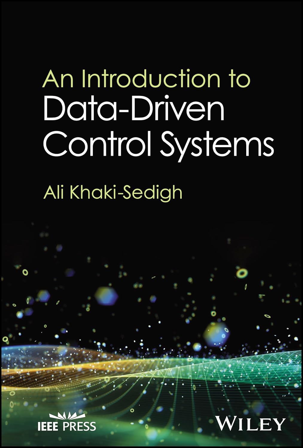Buy An Introduction to Data-Driven Control Systems (English, Paperback, Ali Khaki-Sedigh) Online at Best Price - BookBajar