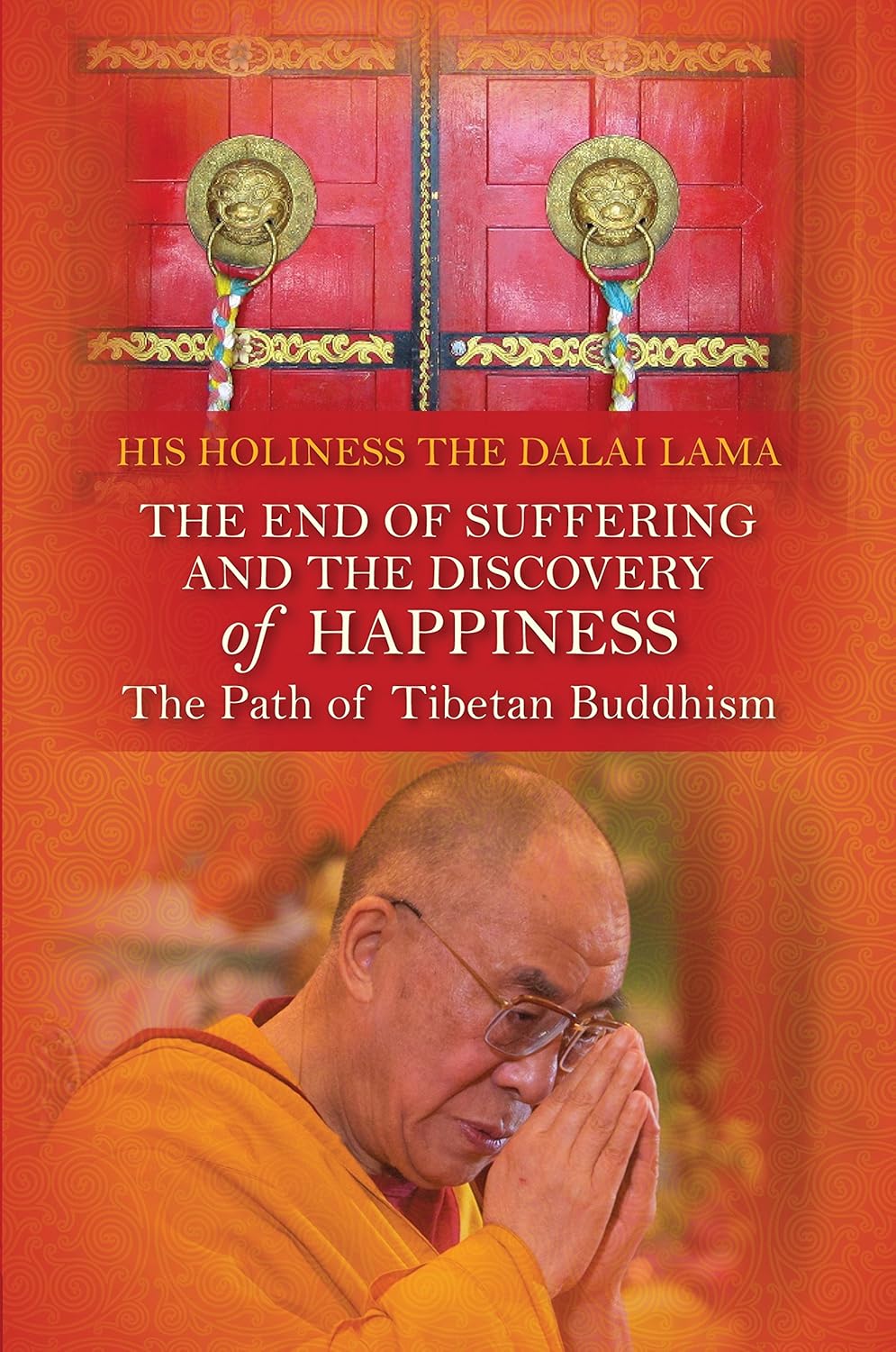 Buy The End of Suffering and the Discovery of Happiness: The Path of Tibetan Buddhism (English, Audiobook, Dalai Lama) Online at Best Price - BookBajar