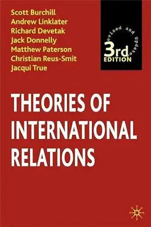 Buy Theories of International Relations (English, Paperback, Scott Burchill, Andrew Linklater, Richard Devetak, Jack Donnelly, Matthew Paterson, Christ... Online at Best Price - BookBajar