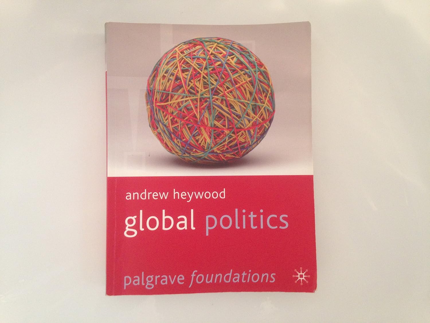 Buy Global Politics (English, Paperback, Andrew Heywood) Online at Best Price - BookBajar