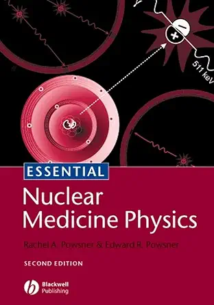 Buy Essential Nuclear Medicine Physics (Essentials) (English, Paperback, Rachel A. Powsner, Edward R. Powsner) Online at Best Price - BookBajar
