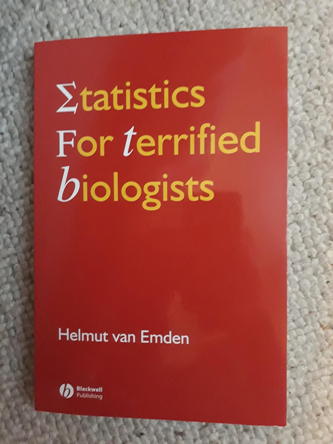 Buy Statistics for Terrified Biologists (English, Paperback, Helmut Van Emden Helmut F. van Emden) Online at Best Price - BookBajar