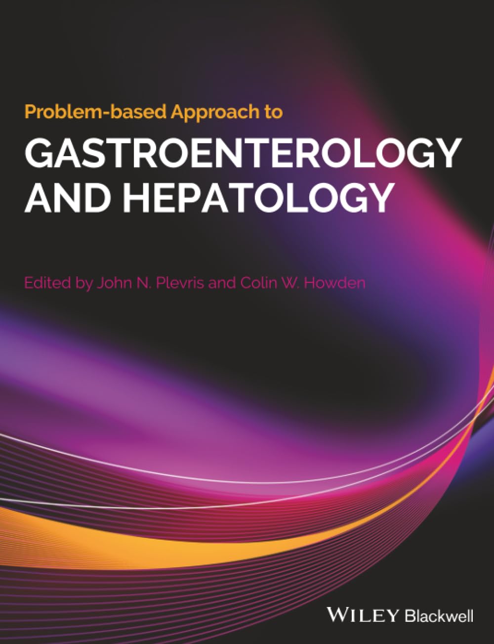 Buy Problem-based Approach to Gastroenterology and Hepatology (English, Paperback, John N. Plevris, Colin Howden) Online at Best Price - BookBajar
