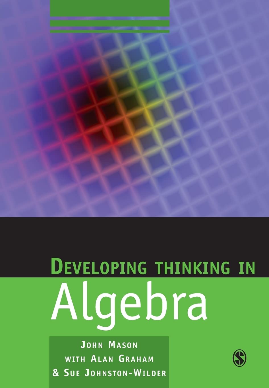 Buy Developing Thinking in Algebra (Association With the Open University) (English, Paperback, John Mason, Alan Graham, Sue Johnston-Wilder) Online at Best Price - BookBajar