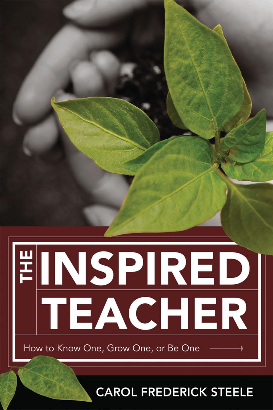 Buy The Inspired Teacher: How to Know One, Grow One, or Be One (English, Paperback, Carol Frederick Steele) Online at Best Price - BookBajar