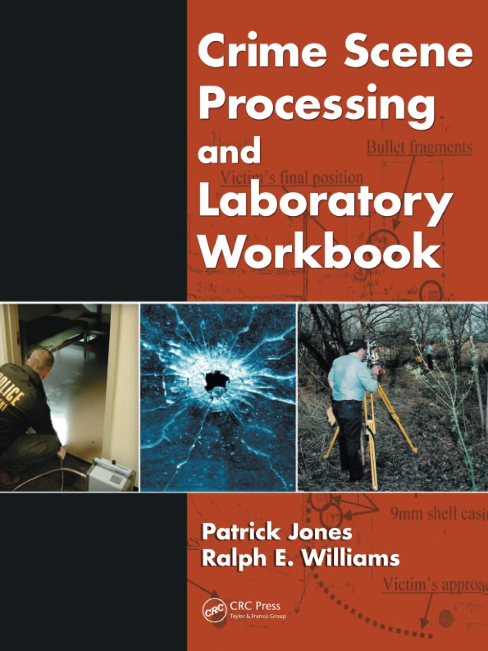 Buy Crime Scene Processing and Laboratory Workbook (English, Paperback, Patrick Jones, Ralph E. Williams) Online at Best Price - BookBajar