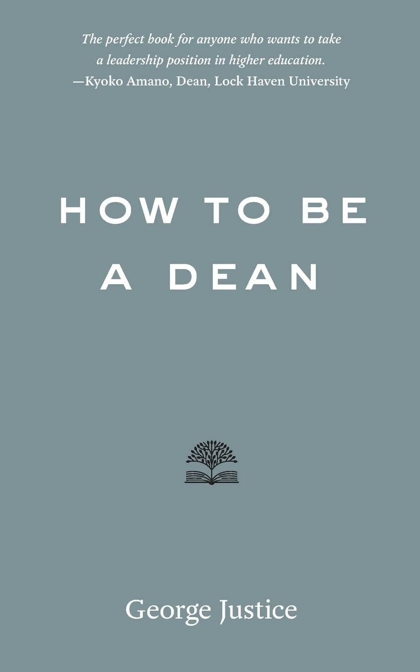 Buy How to Be a Dean (Higher Ed Leadership Essentials) (English, Paperback, George Justice) Online at Best Price - BookBajar