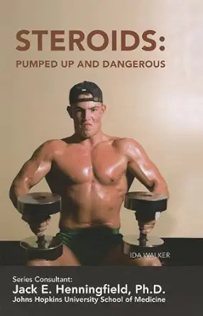 Buy Steroids: Pumped Up and Dangerous (Illicit and Misused Drugs) (English, Paperback, Ida Walker) Online at Best Price - BookBajar