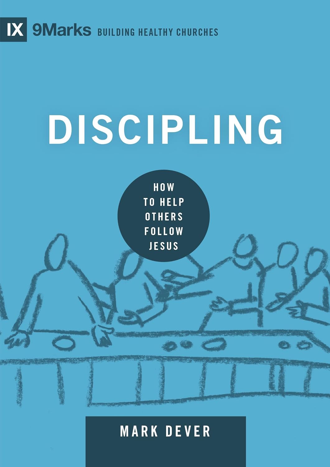 Buy Discipling: How to Help Others Follow Jesus (9Marks: Building Healthy Churches) (English, Paperback, Mark Dever) Online at Best Price - BookBajar