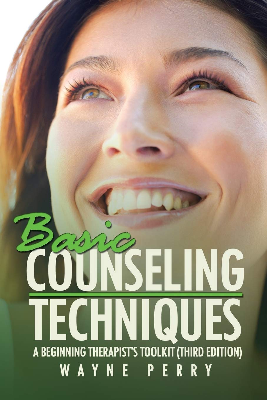 Buy Basic Counseling Techniques: A Beginning Therapist's Toolkit (Third Edition) (English, Paperback, Wayne Perry) Online at Best Price - BookBajar