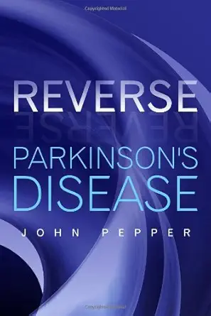 Buy Reverse Parkinson's Disease (English, Paperback, John Pepper) Online at Best Price - BookBajar