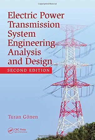 Buy Electrical Power Transmission System Engineering: Analysis and Design, 2nd Edition (English, Hardcover, Turan Gönen) Online at Best Price - BookBajar