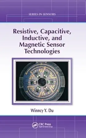 Buy Resistive, Capacitive, Inductive, and Magnetic Sensor Technologies (English, Paperback) Online at Best Price - BookBajar