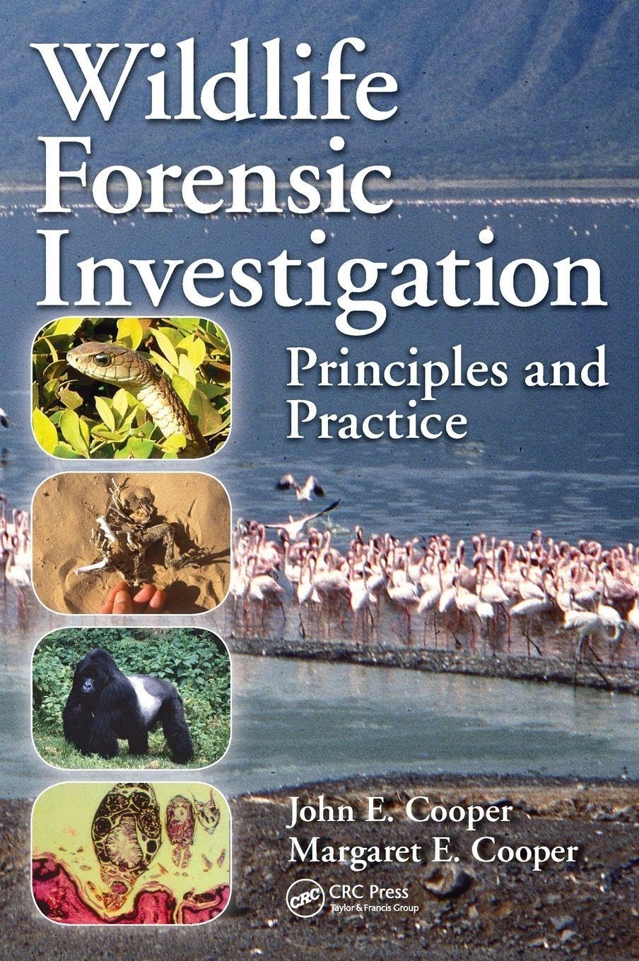 Buy Wildlife Forensic Investigation: Principles and Practice (English, Hardcover, John E. Cooper, Margaret E. Cooper) Online at Best Price - BookBajar