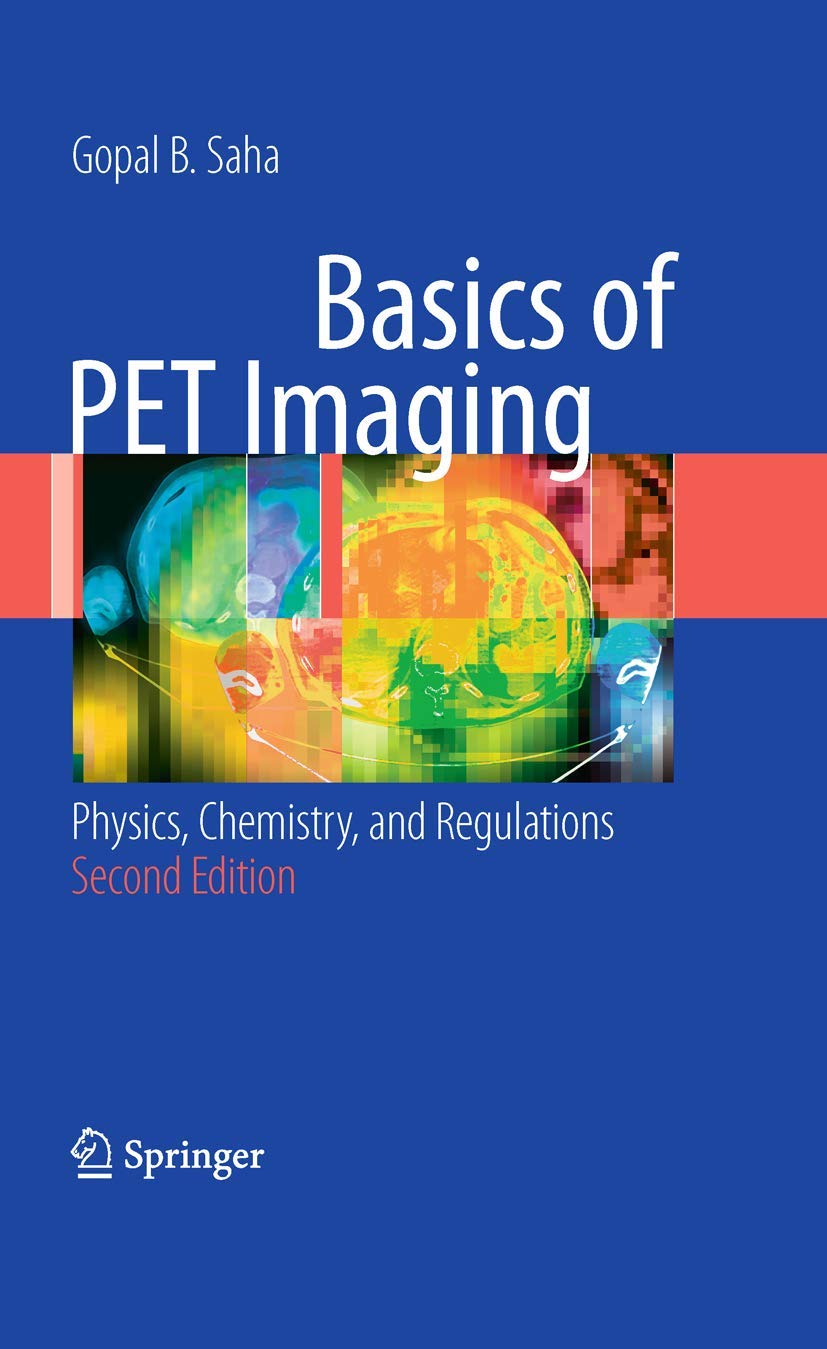Buy Basics of PET Imaging (English, Hardcover, Gopal B. Saha) Online at Best Price - BookBajar