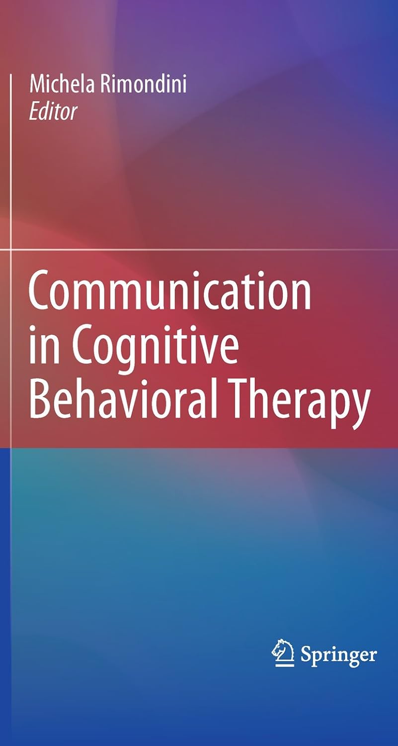Buy Communication in Cognitive Behavioral Therapy (English, Paperback, Michela Rimondini) Online at Best Price - BookBajar