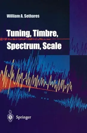 Buy Tuning Timbre Spectrum Scale (English, Hardcover, William A. Sethares) Online at Best Price - BookBajar