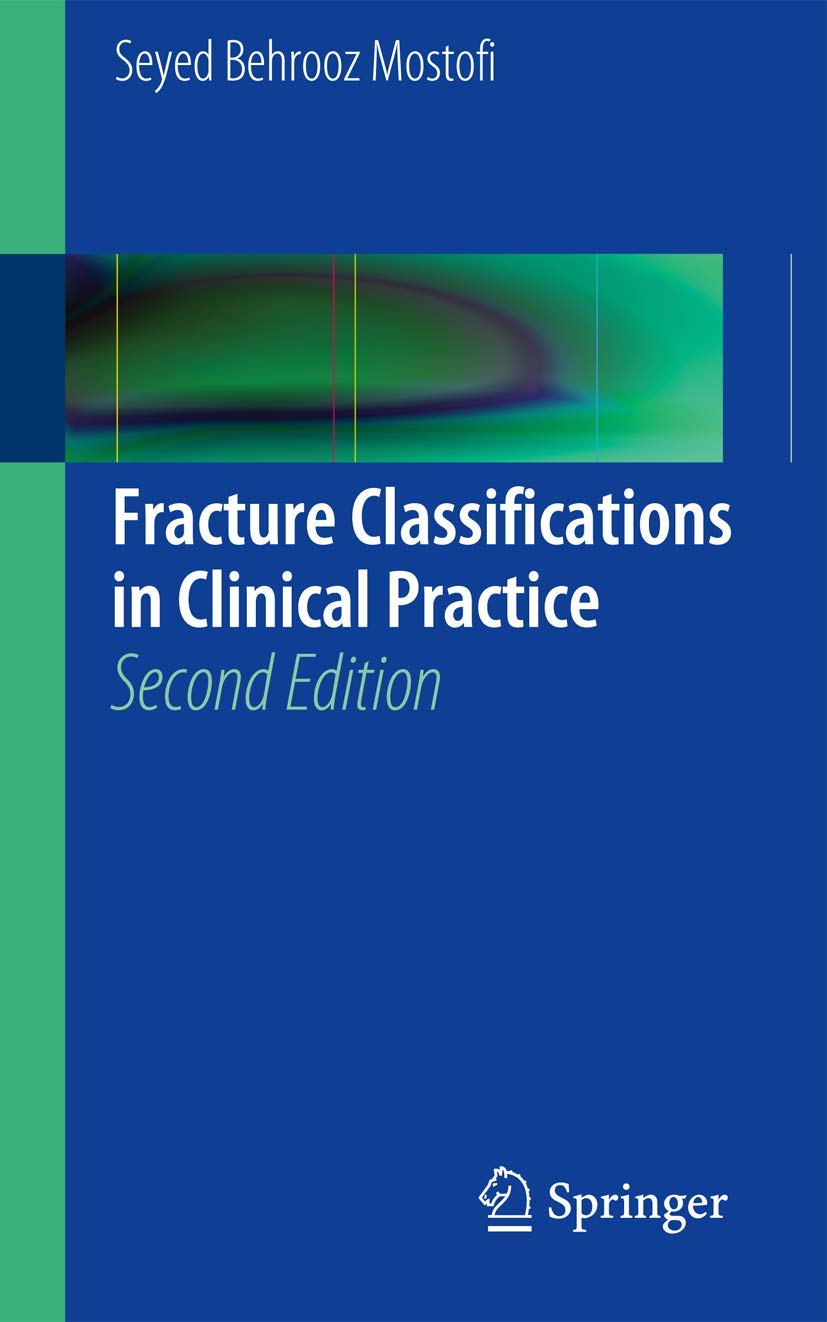 Buy Fracture Classification in Clinical Practice (English, Paperback, Seyed Behrooz Mostofi) Online at Best Price - BookBajar