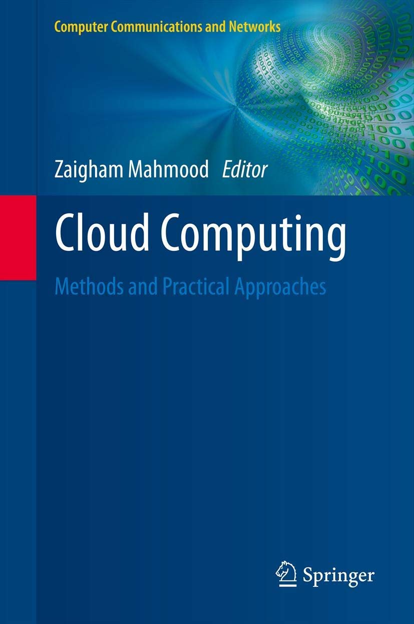Buy Cloud Computing: Methods and Practical Approaches (Computer Communications and Networks) (English, Paperback, Zaigham Mahmood) Online at Best Price - BookBajar