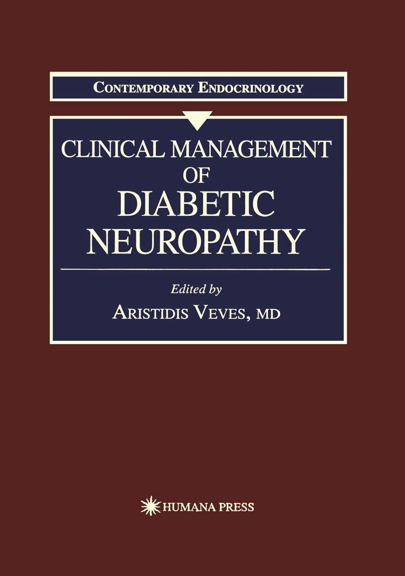 Buy Clinical Management of Diabetic Neuropathy: 7 (Contemporary Endocrinology) (English, Hardcover, Aristidis Veves) Online at Best Price - BookBajar