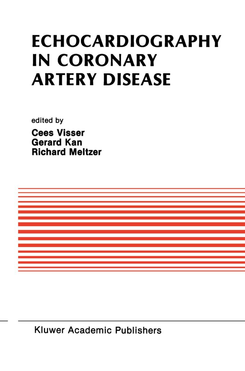 Buy Echocardiography in Coronary Artery Disease: 80 (Developments in Cardiovascular Medicine) (English, Paperback, Cees Visser, Gerard Kan, Richard S. ... Online at Best Price - BookBajar