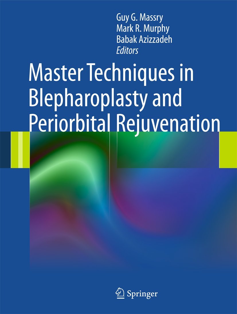 Buy Master Techniques in Blepharoplasty and Periorbital Rejuvenation (English, Paperback, Guy G. Massry MD, Mark R. Murphy MD, Babak Azizzadeh MD) Online at Best Price - BookBajar
