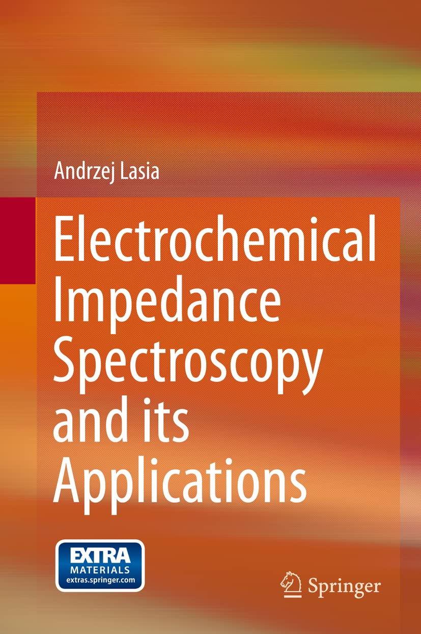 Buy Electrochemical Impedance Spectroscopy and its Applications (English, Paperback, Andrzej Lasia) Online at Best Price - BookBajar