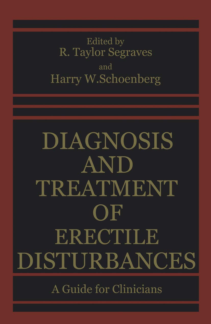 Buy Diagnosis and Treatment of Erectile Disturbances: A Guide for Clinicians (English, Paperback, R. Taylor Segraves) Online at Best Price - BookBajar