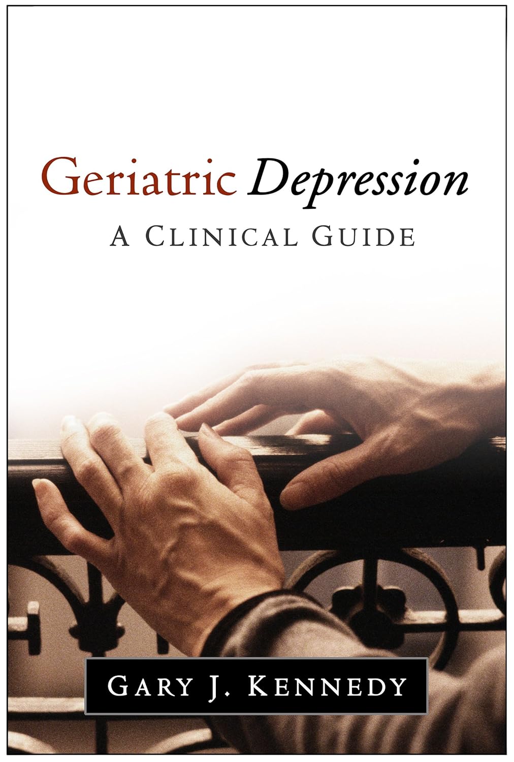 Buy Geriatric Depression: A Clinical Guide (English, Paperback, Gary J. Kennedy) Online at Best Price - BookBajar