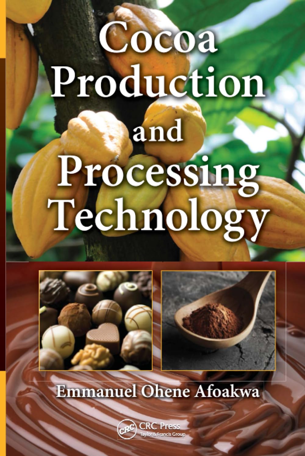Buy Cocoa Production and Processing Technology (English, Hardcover, Emmanuel Ohene Afoakwa) Online at Best Price - BookBajar
