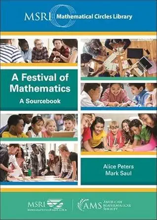 Buy A Festival of Mathematics: A SourcPaperback (MSRI Mathematical Circles Library) (English, Paperback, Alice Peters, Mark Saul) Online at Best Price - BookBajar