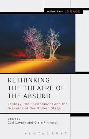 Buy Rethinking the Theatre of the Absurd: Ecology, the Environment and the Greening of the Modern Stage (English, Paperback) Online at Best Price - BookBajar