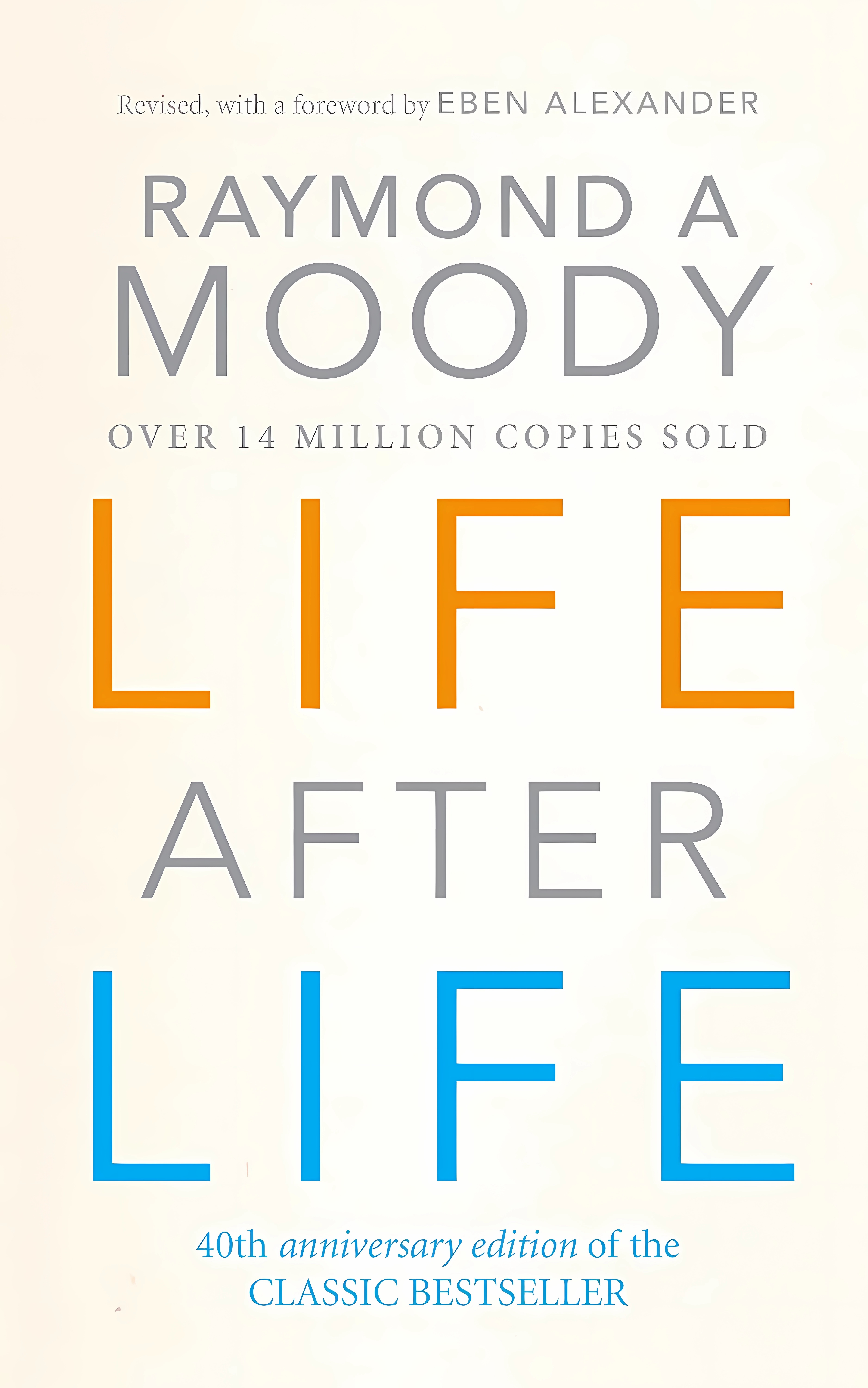 Buy Life After Life (English, Paperback, Raymond A. Moody Jr.) Online at Best Price - BookBajar