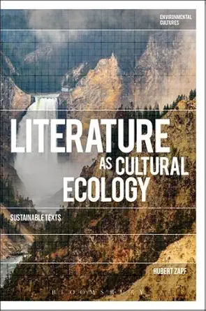 Buy Literature as Cultural Ecology: Sustainable Texts (Environmental Cultures) (English, Paperback, Professor Hubert Zapf) Online at Best Price - BookBajar