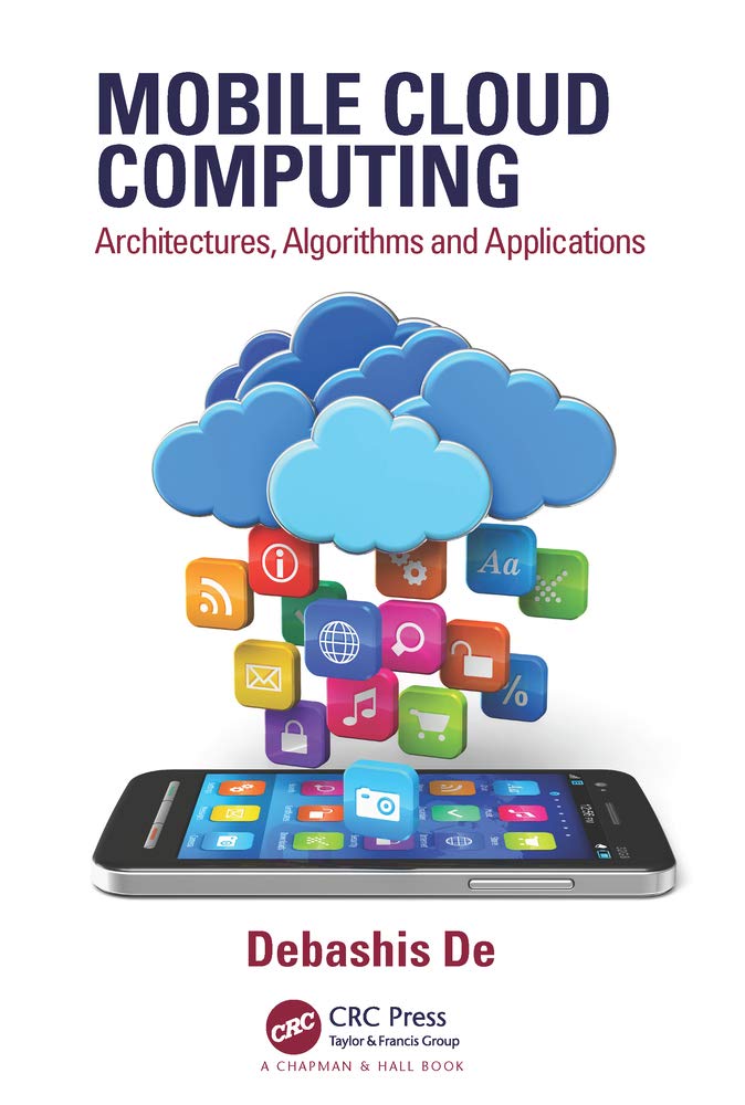 Buy Mobile Cloud Computing: Architectures, Algorithms and Applications (English, Paperback, Debashis De) Online at Best Price - BookBajar