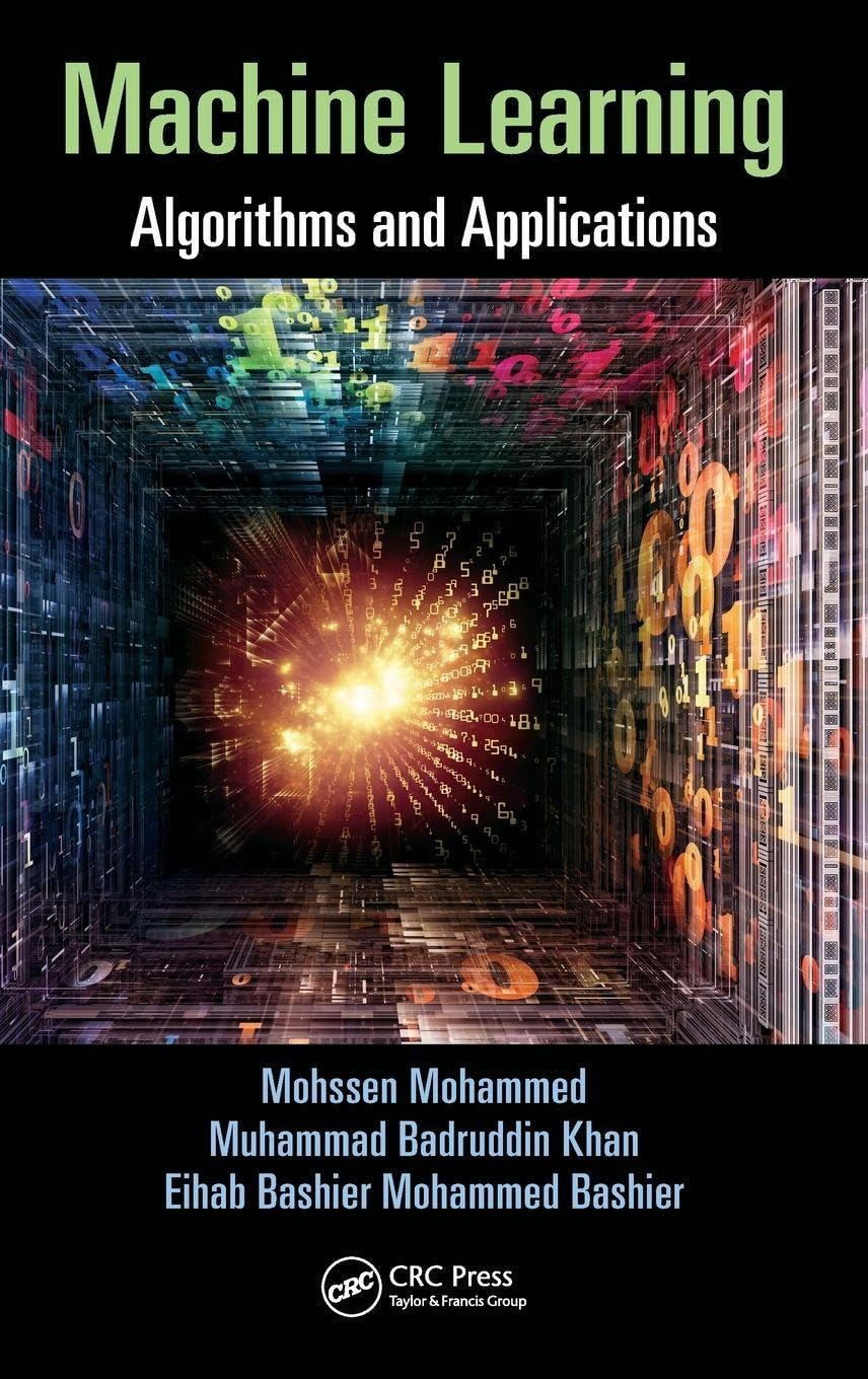Buy MACHINE LEARNING (English, Paperback, Mohssen Mohammed, Muhammad Badruddin Khan, Eihab Bashier Mohammed Bashier) Online at Best Price - BookBajar
