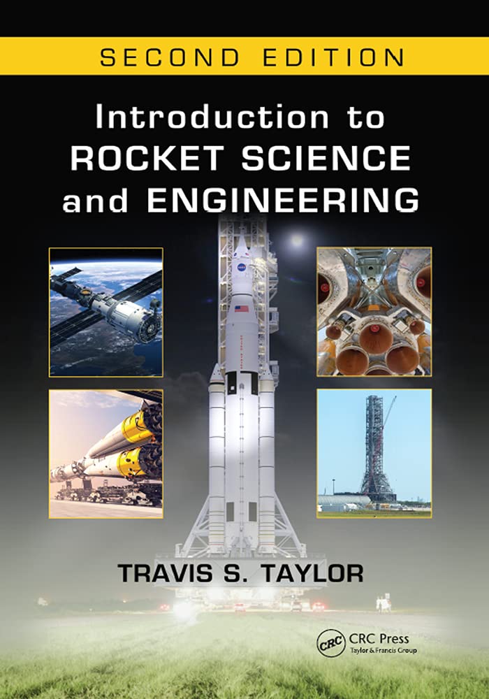 Buy Introduction to Rocket Science and Engineering, Second Edition (English, Paperback, Travis S. Taylor) Online at Best Price - BookBajar