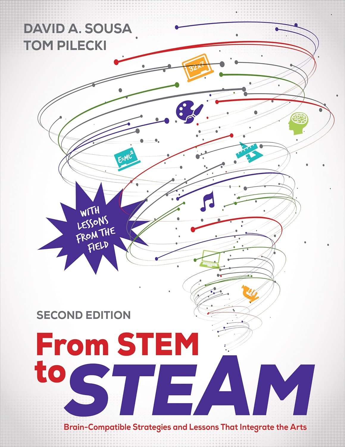 Buy From STEM to STEAM: Brain-Compatible Strategies and Lessons That Integrate the Arts (English, Paperback, David A. Sousa, Tom Pilecki) Online at Best Price - BookBajar