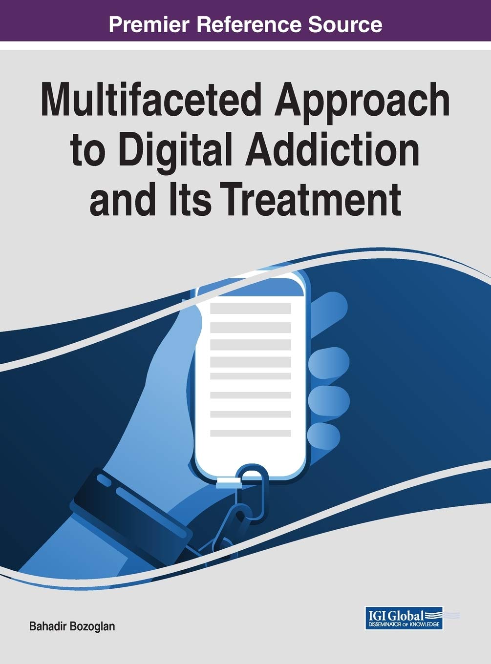 Buy Multifaceted Approach to Digital Addiction and Its Treatment (Advances in Psychology, Mental Health, and Behavioral Studies) (English, Hardcover, B... Online at Best Price - BookBajar