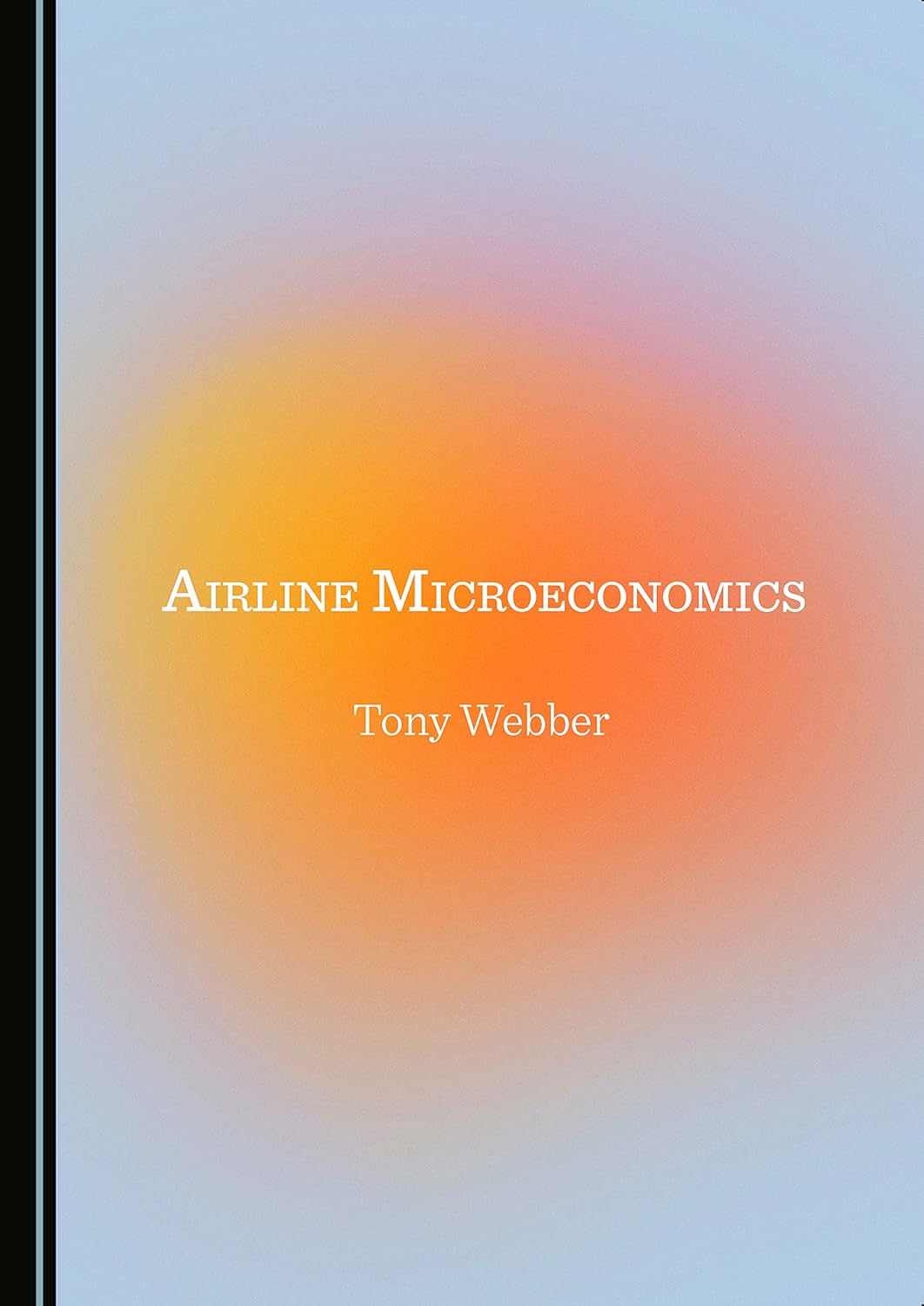 Buy Airline Microeconomics (English, Paperback, Tony Webber) Online at Best Price - BookBajar
