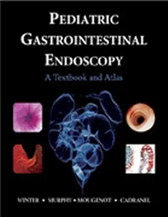 Buy Pediatric Gastrointestinal Endoscopy (BC DECKER) (English, Hardcover, Harland Winter, M Murphy, Jean-Francois Mougenot, Samy Cadranal) Online at Best Price - BookBajar